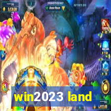 win2023 land